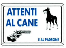 Cartello attenti al cane e al padrone