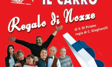 Spettacoli: la compagnia "Il Carro" porta in scena "Regalo di Nozze" sul palco del Teatro Arca
