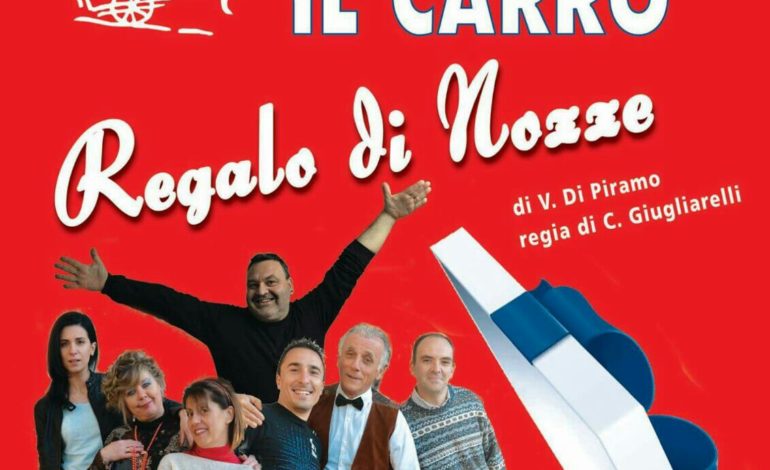 Spettacoli: la compagnia “Il Carro” porta in scena “Regalo di Nozze” sul palco del Teatro Arca photo Spettacoli: la compagnia “Il Carro” porta in scena “Regalo di Nozze” sul palco del Teatro Arca