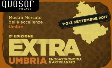 Al Quasar Village torna Extra Umbria: tutte le eccellenze regionali di artigianato e gastronomia insieme a eventi per grandi e piccoli